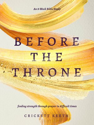 cover image of Before the Throne (An 8-Week Bible Study)